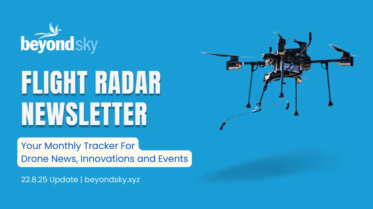 August 2025 Edition: Navigating the Drone Frontier